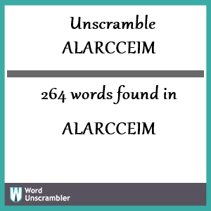 264 words unscrambled from alarcceim