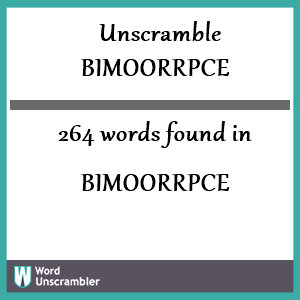 264 words unscrambled from bimoorrpce