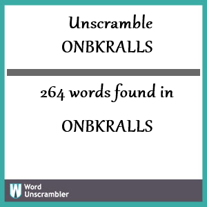 264 words unscrambled from onbkralls