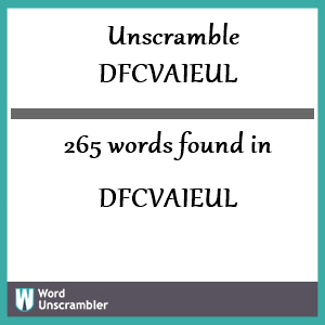 265 words unscrambled from dfcvaieul