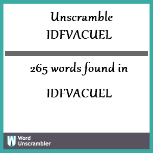 265 words unscrambled from idfvacuel