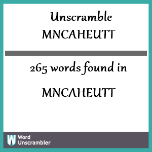 265 words unscrambled from mncaheutt