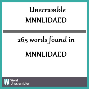 265 words unscrambled from mnnlidaed