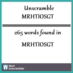 265 words unscrambled from mrhtiosgt