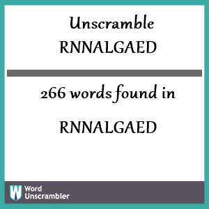 266 words unscrambled from rnnalgaed