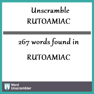 267 words unscrambled from rutoamiac