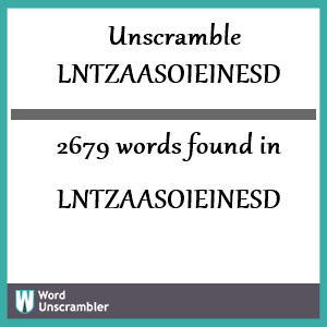 2679 words unscrambled from lntzaasoieinesd