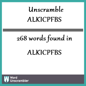 268 words unscrambled from alkicpfbs