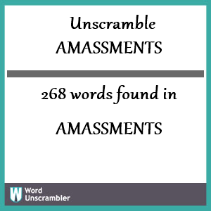 268 words unscrambled from amassments