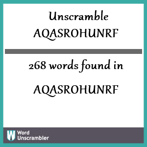 268 words unscrambled from aqasrohunrf