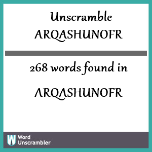 268 words unscrambled from arqashunofr