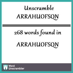 268 words unscrambled from arrahuofsqn