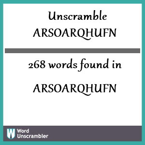 268 words unscrambled from arsoarqhufn