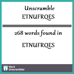 268 words unscrambled from etnufrqes