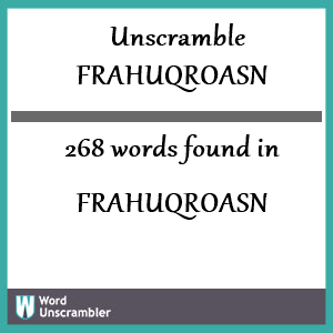 268 words unscrambled from frahuqroasn