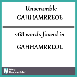 268 words unscrambled from gahhamrreoe