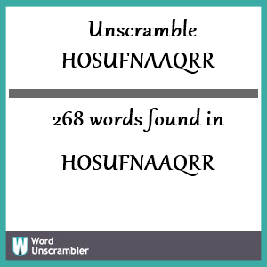 268 words unscrambled from hosufnaaqrr