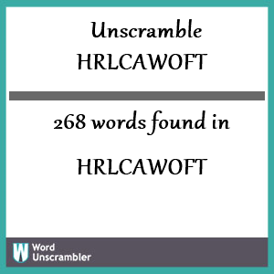 268 words unscrambled from hrlcawoft