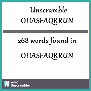 268 words unscrambled from ohasfaqrrun