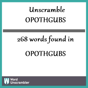 268 words unscrambled from opothgubs