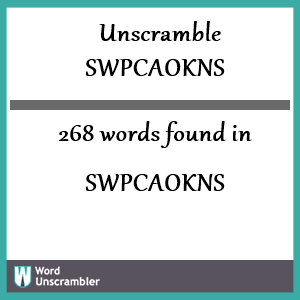 268 words unscrambled from swpcaokns