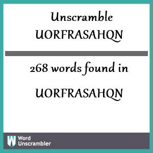 268 words unscrambled from uorfrasahqn