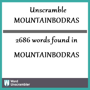 2686 words unscrambled from mountainbodras