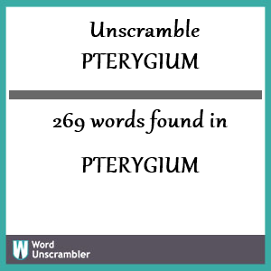 269 words unscrambled from pterygium