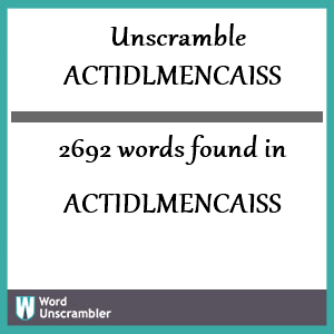 2692 words unscrambled from actidlmencaiss