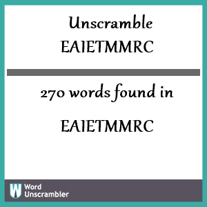 270 words unscrambled from eaietmmrc