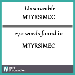 270 words unscrambled from mtyrsimec