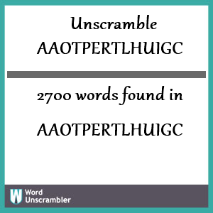 2700 words unscrambled from aaotpertlhuigc