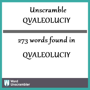 273 words unscrambled from qvaleoluciy