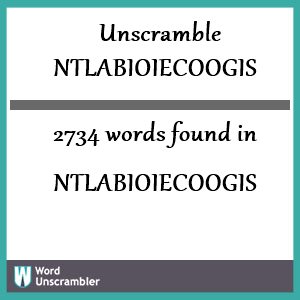 2734 words unscrambled from ntlabioiecoogis
