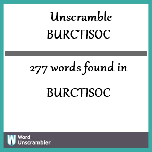 277 words unscrambled from burctisoc