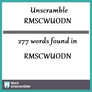 277 words unscrambled from rmscwuodn