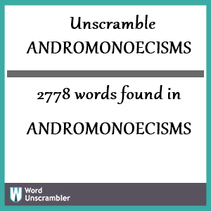 2778 words unscrambled from andromonoecisms