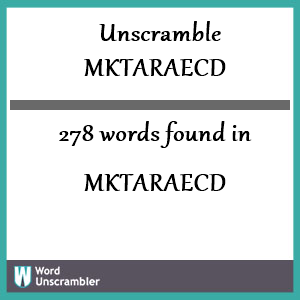 278 words unscrambled from mktaraecd