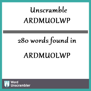 280 words unscrambled from ardmuolwp