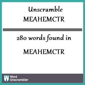 280 words unscrambled from meahemctr