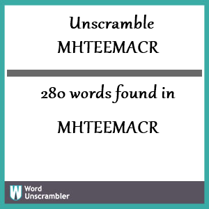 280 words unscrambled from mhteemacr