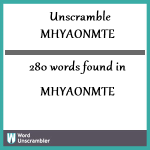 280 words unscrambled from mhyaonmte
