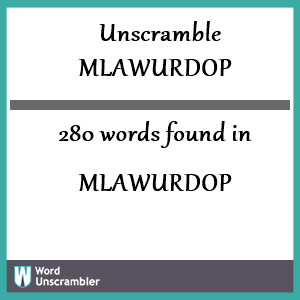 280 words unscrambled from mlawurdop