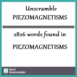 2826 words unscrambled from piezomagnetisms
