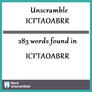 283 words unscrambled from icftaoabrr