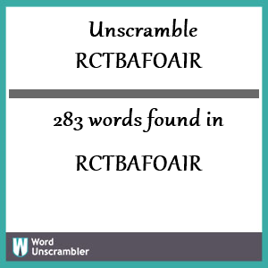 283 words unscrambled from rctbafoair