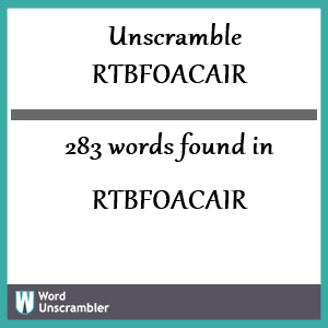 283 words unscrambled from rtbfoacair