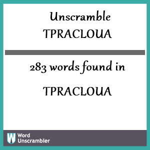 283 words unscrambled from tpracloua