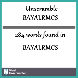 284 words unscrambled from bayalrmcs