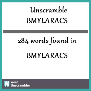 284 words unscrambled from bmylaracs